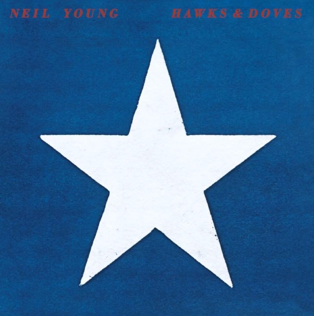 Neil Young Hawks & Doves